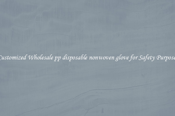 Customized Wholesale pp disposable nonwoven glove for Safety Purposes