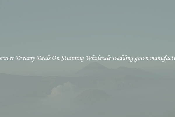 Discover Dreamy Deals On Stunning Wholesale wedding gown manufactures