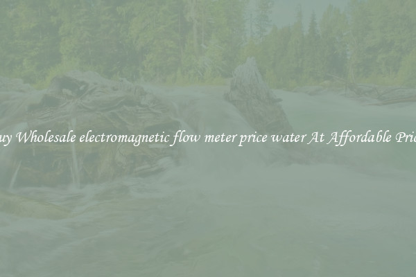 Buy Wholesale electromagnetic flow meter price water At Affordable Prices