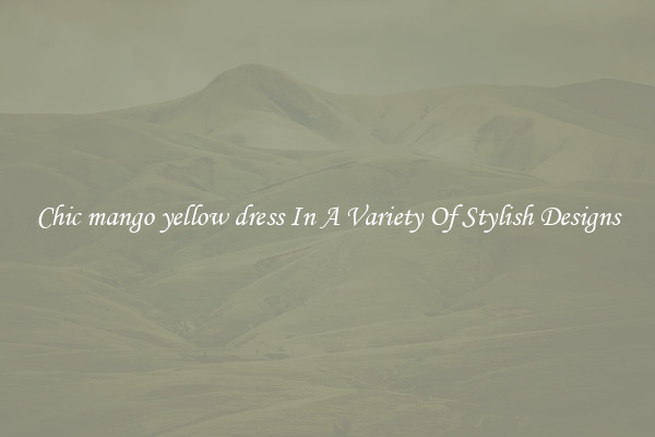 Chic mango yellow dress In A Variety Of Stylish Designs
