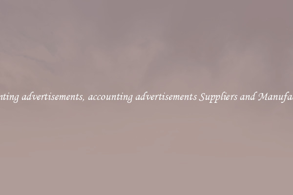 accounting advertisements, accounting advertisements Suppliers and Manufacturers
