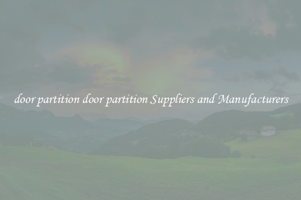 door partition door partition Suppliers and Manufacturers