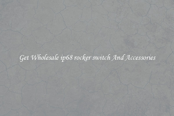 Get Wholesale ip68 rocker switch And Accessories