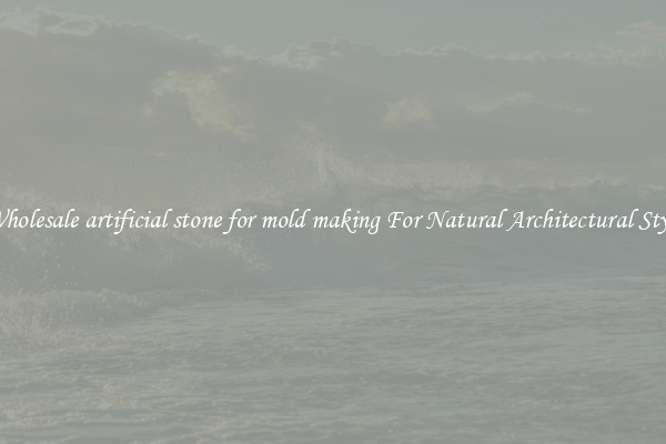 Wholesale artificial stone for mold making For Natural Architectural Style