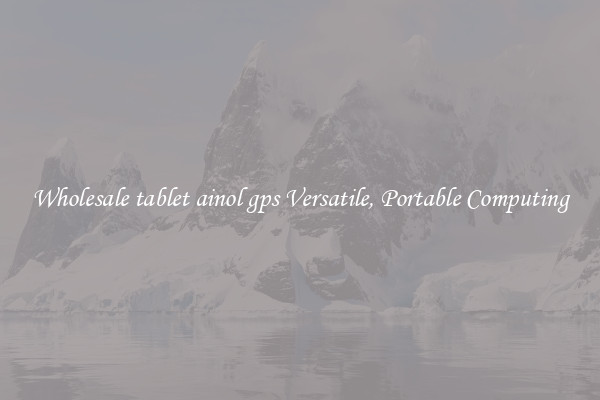 Wholesale tablet ainol gps Versatile, Portable Computing