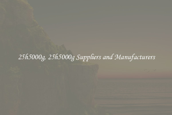 25h5000g, 25h5000g Suppliers and Manufacturers