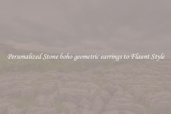 Personalized Stone boho geometric earrings to Flaunt Style