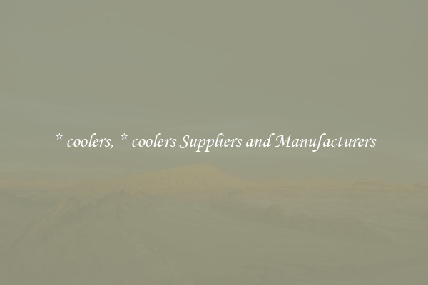 * coolers, * coolers Suppliers and Manufacturers