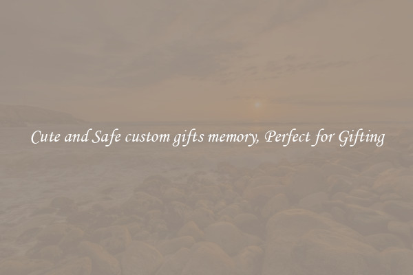 Cute and Safe custom gifts memory, Perfect for Gifting