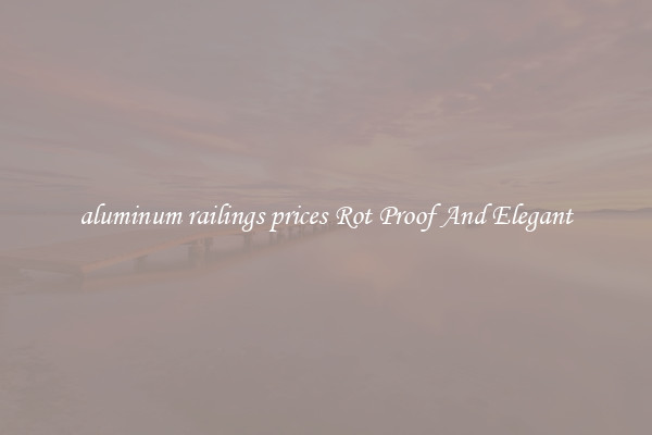 aluminum railings prices Rot Proof And Elegant